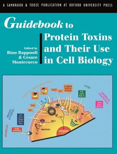 Guidebook to Protein Toxins and Their Use in Cell Biology (Sambrook & Tooze Guidebook Series)