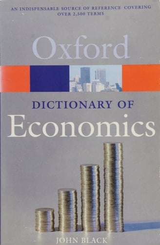 A Dictionary of Economics (Oxford Quick Reference)