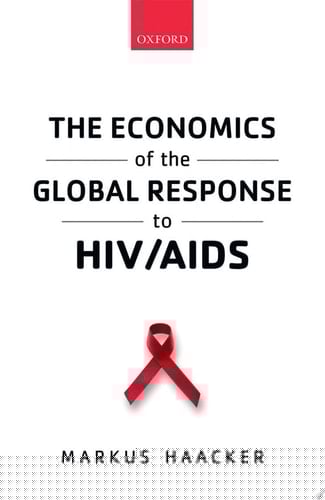 The Economics of the Global Response to HIV/AIDS