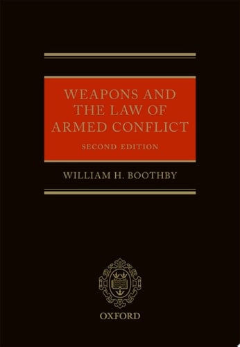Weapons and the Law of Armed Conflict (Oxford Studies in Anthropological Linguistics)