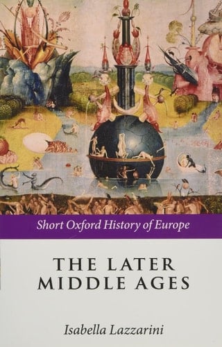 The Later Middle Ages (Short Oxford History of Europe)