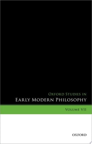 Oxford Studies in Early Modern Philosophy, Volume VII