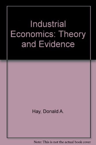 Industrial Economics: Theory and Evidence