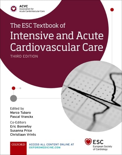 The ESC Textbook of Intensive and Acute Cardiovascular Care (The European Society of Cardiology Series)