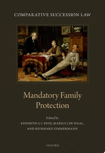 Comparative Succession Law: Volume III: Mandatory Family Protection