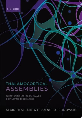 Thalamocortical Assemblies: Sleep spindles, slow waves and epileptic discharges (Monographs of the Physiological Society)