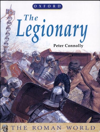 The Legionary (The Roman World)