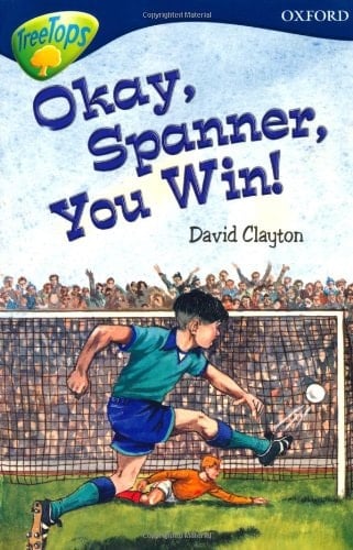 Oxford Reading Tree: Stage 14: TreeTops: New Look Stories: Okay Spanner, You Win