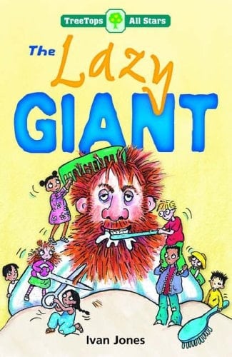 Oxford Reading Tree: TreeTops More All Stars: The Lazy Giant