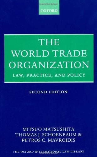The World Trade Organization: Law, Practice, and Policy (Oxford International Law Library)