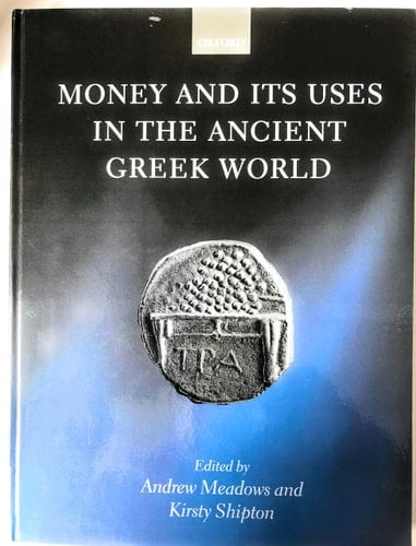 Money and Its Uses in the Ancient Greek World