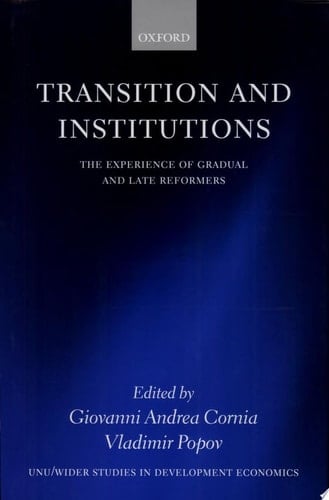 Transition and Institutions: The Experience of Gradual and Late Reformers (WIDER Studies in Development Economics)