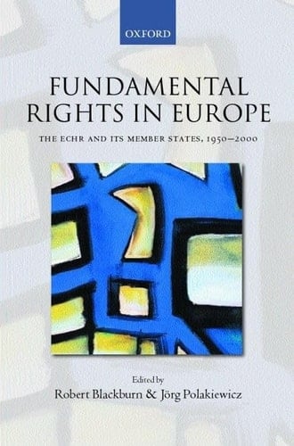 Fundamental Rights in Europe: The ECHR and Its Member States, 1950-2000