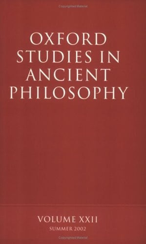 Oxford Studies in Ancient Philosophy Volume XXII: Volume XXII: Summer 2002 (Oxford Studies in Ancient Philosophy, 22)