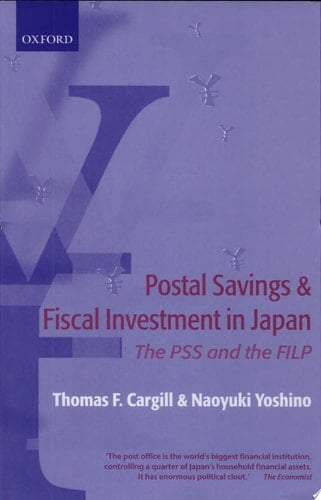 Postal Savings and Fiscal Investment and Loan Program in Japan: The PSS and the FILP