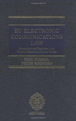 EU Electronic Communications Law: Competition and Regulation in the European Telecommunications Market