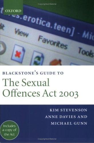 Blackstone's Guide to the Sexual Offences Act 2003 (Blackstone's Guides)