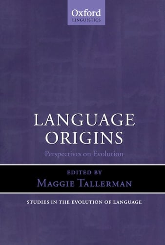Language Origins: Perspectives on Evolution (Oxford Studies in the Evolution of Language)