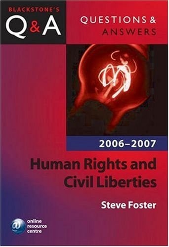 Q&A: Human Rights and Civil Liberties 2006-2007 (Blackstone's Law Questions and Answers)