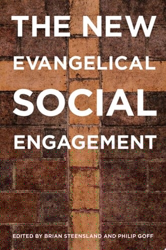 The New Evangelical Social Engagement