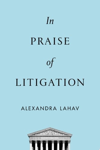In Praise of Litigation