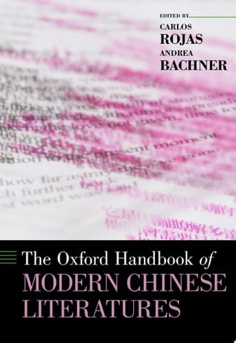 The Oxford Handbook of Modern Chinese Literatures (Oxford Handbooks)