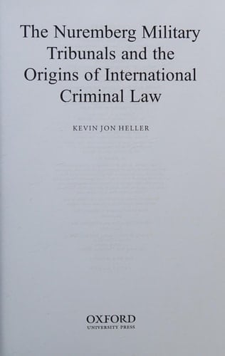 The Nuremberg Military Tribunals and the Origins of International Criminal Law