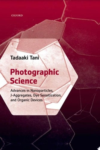 Photographic Science: Advances in Nano-Particles, J-aggregates and Dye Sensitization