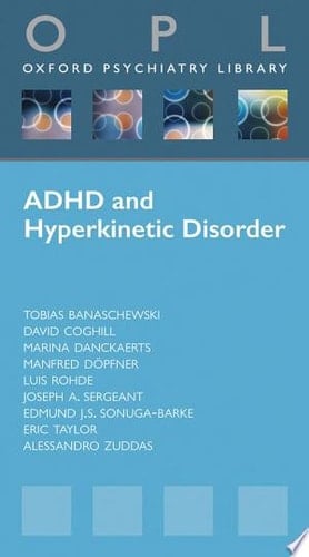 Attention-Deficit Hyperactivity Disorder and Hyperkinetic Disorder (Oxford Psychiatry Library Series)