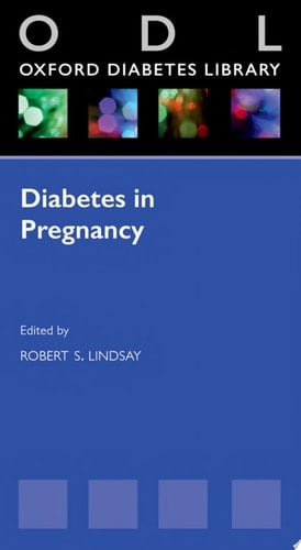 Diabetes in Pregnancy (Oxford Diabetes Library Series)