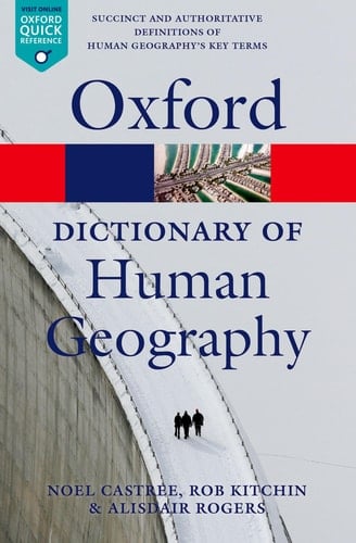 A Dictionary of Human Geography (Oxford Paperback Reference)