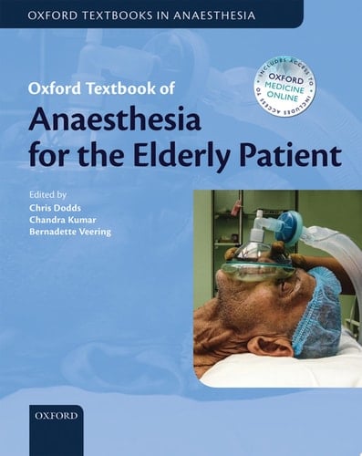 Oxford Textbook of Anaesthesia for the Elderly Patient (Oxford Textbooks in Anaesthesia)
