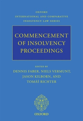 Commencement of Insolvency Proceedings (Oxford International & Comparative Insolvency Law)