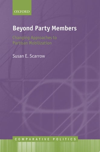Beyond Party Members: Changing Approaches to Partisan Mobilization (Comparative Politics)
