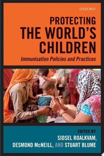 Protecting the World's Children Immunisation Policies and Practices