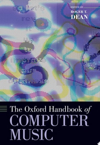 The Oxford Handbook Of Computer Music