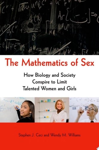 Mathematics of Sex: How Biology and Society Conspire to Limit Talented Women and Girls
