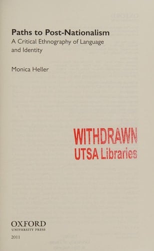 Paths to Post-Nationalism: A Critical Ethnography of Language and Identity (Oxford Studies in Sociolinguistics)