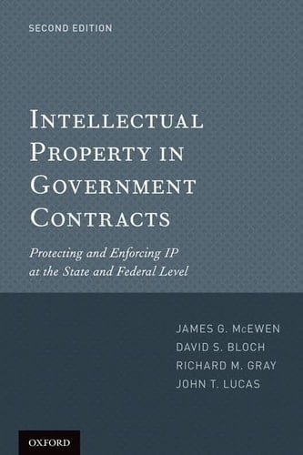 Intellectual Property in Government Contracts: Protecting and Enforcing IP at the State and Federal Level