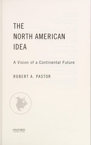 The North American Idea: A Vision of a Continental Future