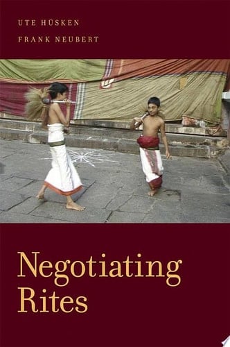Negotiating Rites (Oxford Ritual Studies)