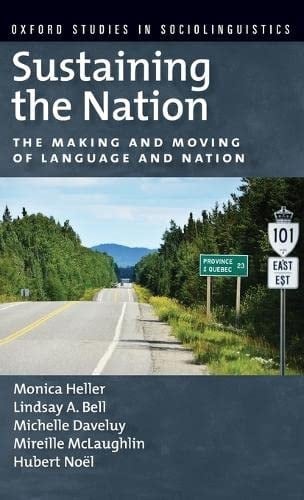 Sustaining the Nation: The Making and Moving of Language and Nation (Oxford Studies in Sociolinguistics)