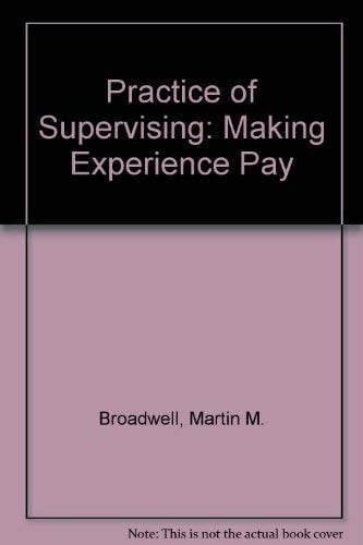 The Practice of Supervising: Making Experience Pay