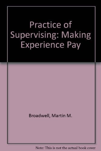 The Practice of Supervising: Making Experience Pay