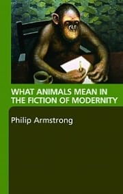 What Animals Mean in the Fiction of Modernity