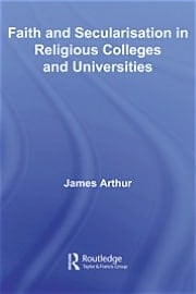 Faith And Secularisation In Religious Colleges And Universities