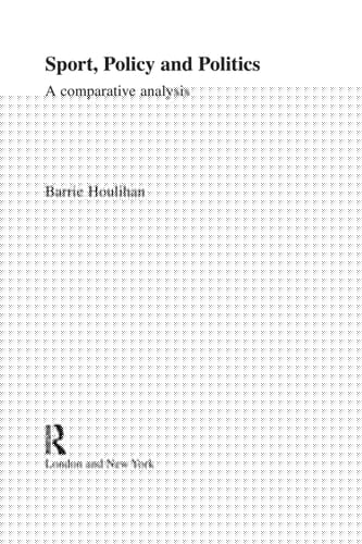 Sport, Policy and Politics: a Comparative Analysis