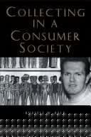 Collecting In A Consumer Society