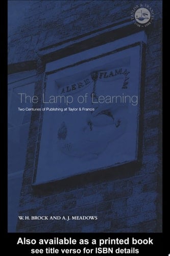 Lamp of Learning: Two Centuries of Publishing at Taylor and Francis
