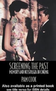 Screening the Past: Memory and Nostalgia in Cinema